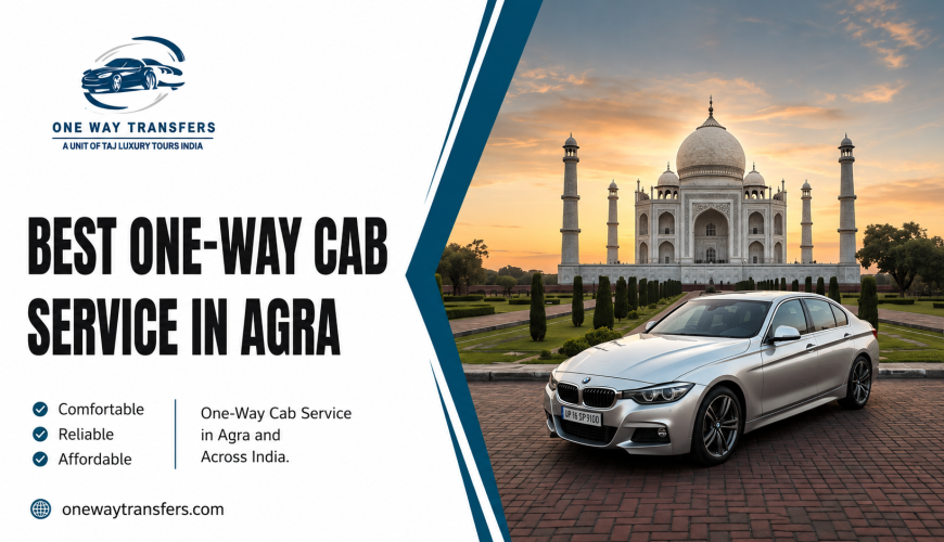 best-one-way-cab-service-in-agra-for-taj-mahal-travel